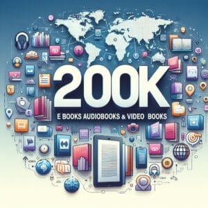 200K+ E-Books, Audiobooks and Video Books
